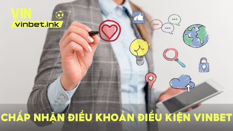 Người chơi cần chấp nhận điều khoản điều kiện trước khi truy cập VINBET