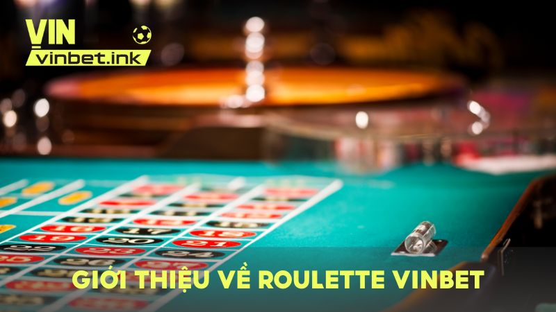 Roulette VINBET là trò chơi mô phỏng bánh xe quay đầy hấp dẫn