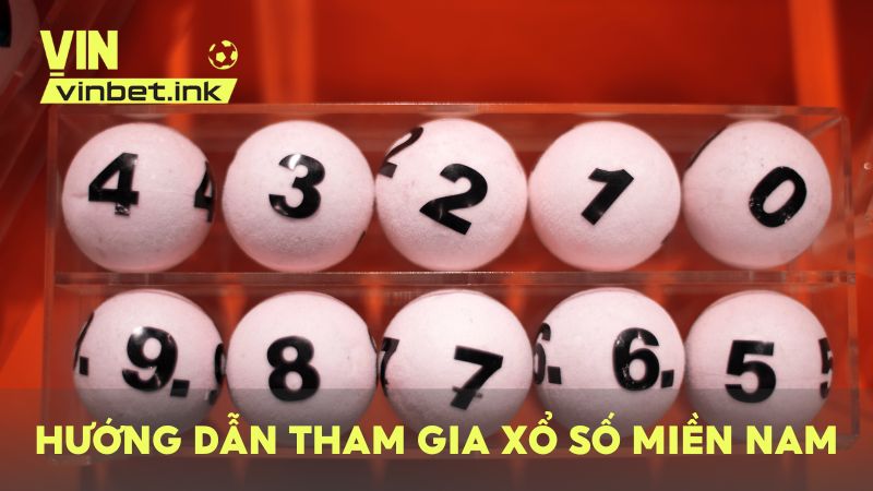 Hướng dẫn các bước tham gia cược xổ số MN tại VINBET dành cho người mới