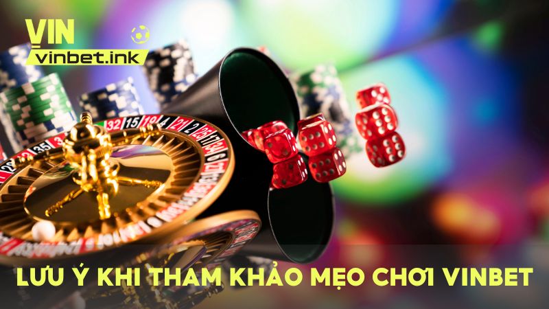 Lưu ý khi tham khảo mẹo chơi