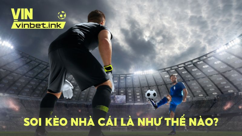 Mẹo soi kèo nhà cái chính là các phương pháp để dự đoán chọn kèo thơm khi đặt cược